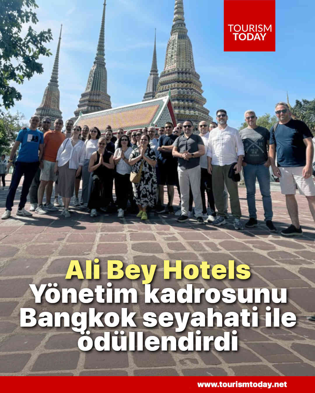 Ali Bey Hotels & Resorts, yönetim kadrosunu Bangkok seyahati ile ödüllendirdi