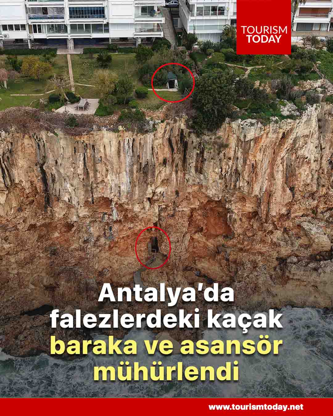 Antalya’da falezlerdeki kaçak baraka ve asansörü mühürlendi