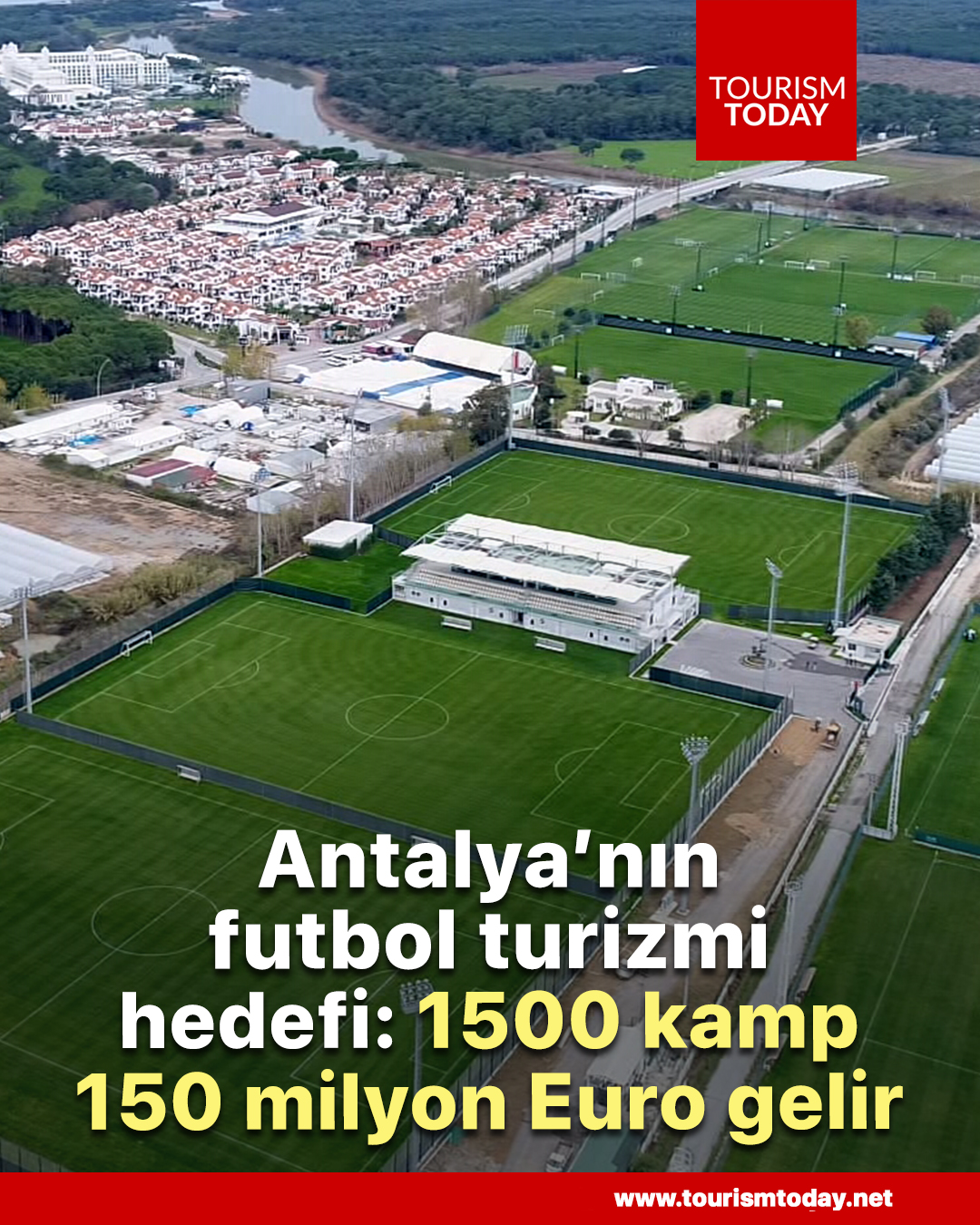 Antalya’nın futbol turizmi hedefi: 1500 kamp, 150 milyon Euro gelir