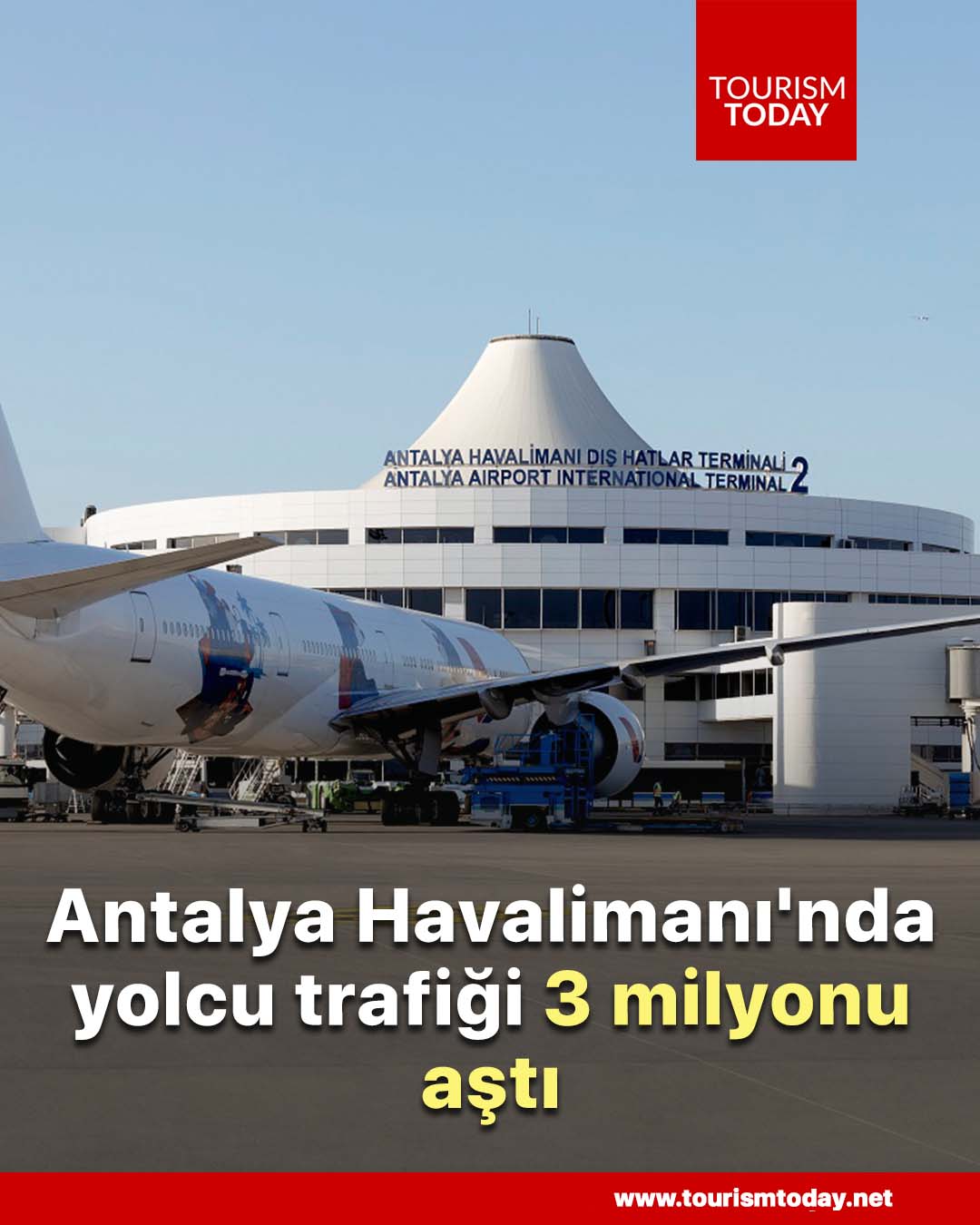 Antalya Havalimanı'nda yolcu trafiği 3 milyonu aştı