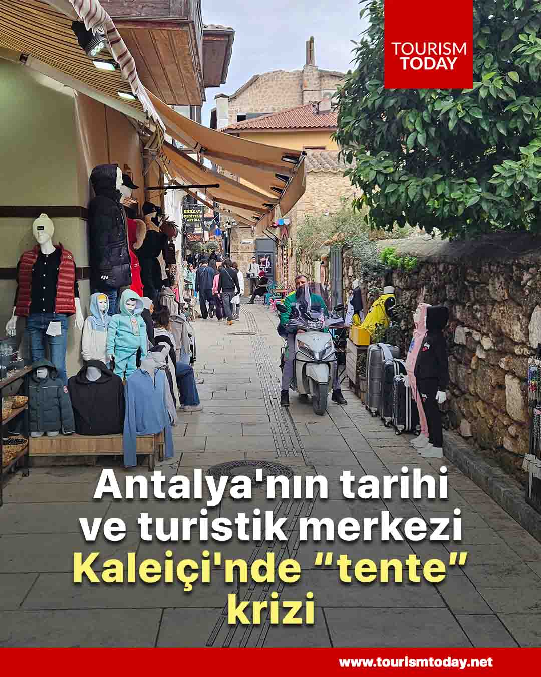 Antalya'nın tarihi ve turistik merkezi Kaleiçi'nde “tente” krizi