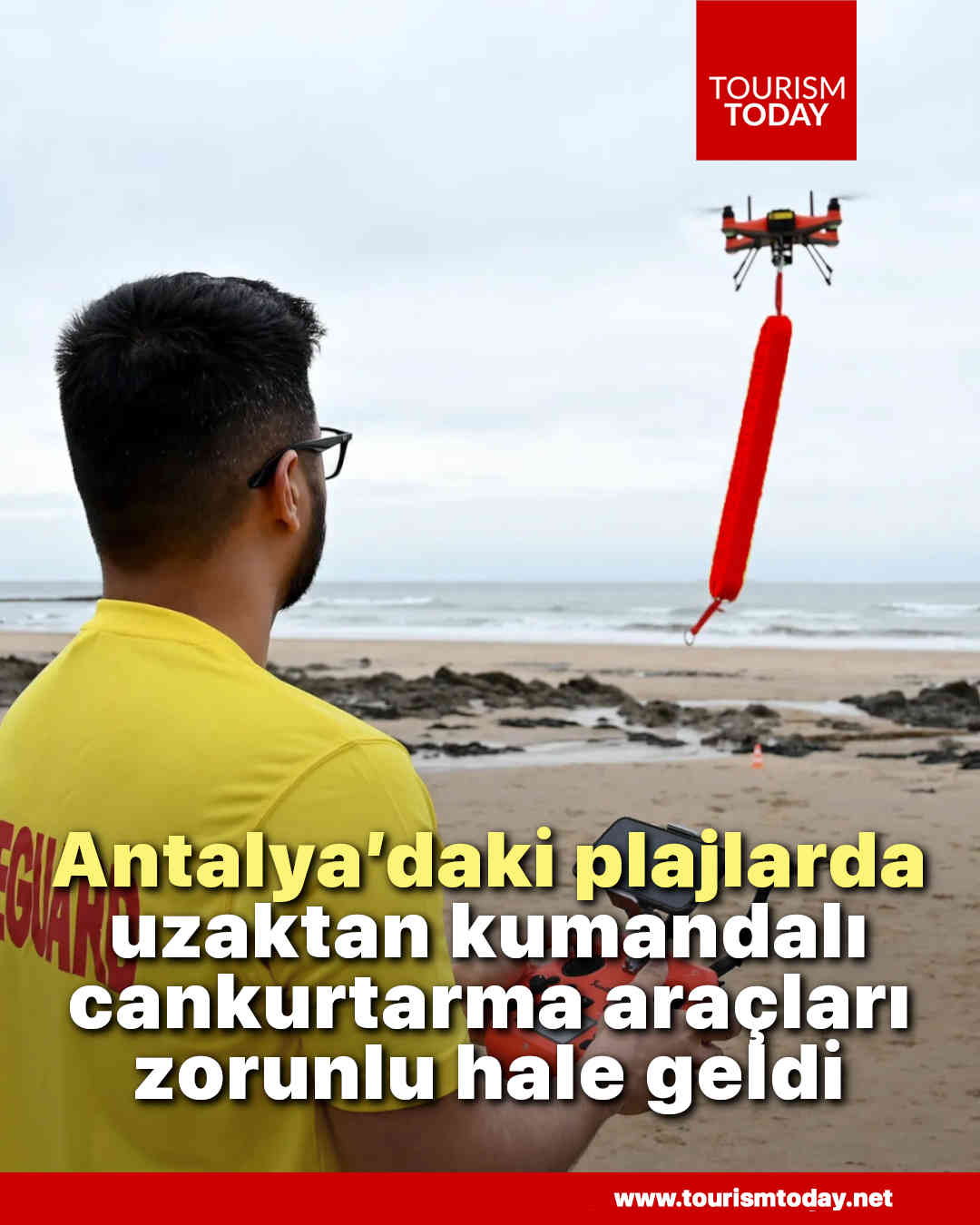 Antalya’daki plajlarda uzaktan kumandalı cankurtarma araçları zorunlu hale geldi