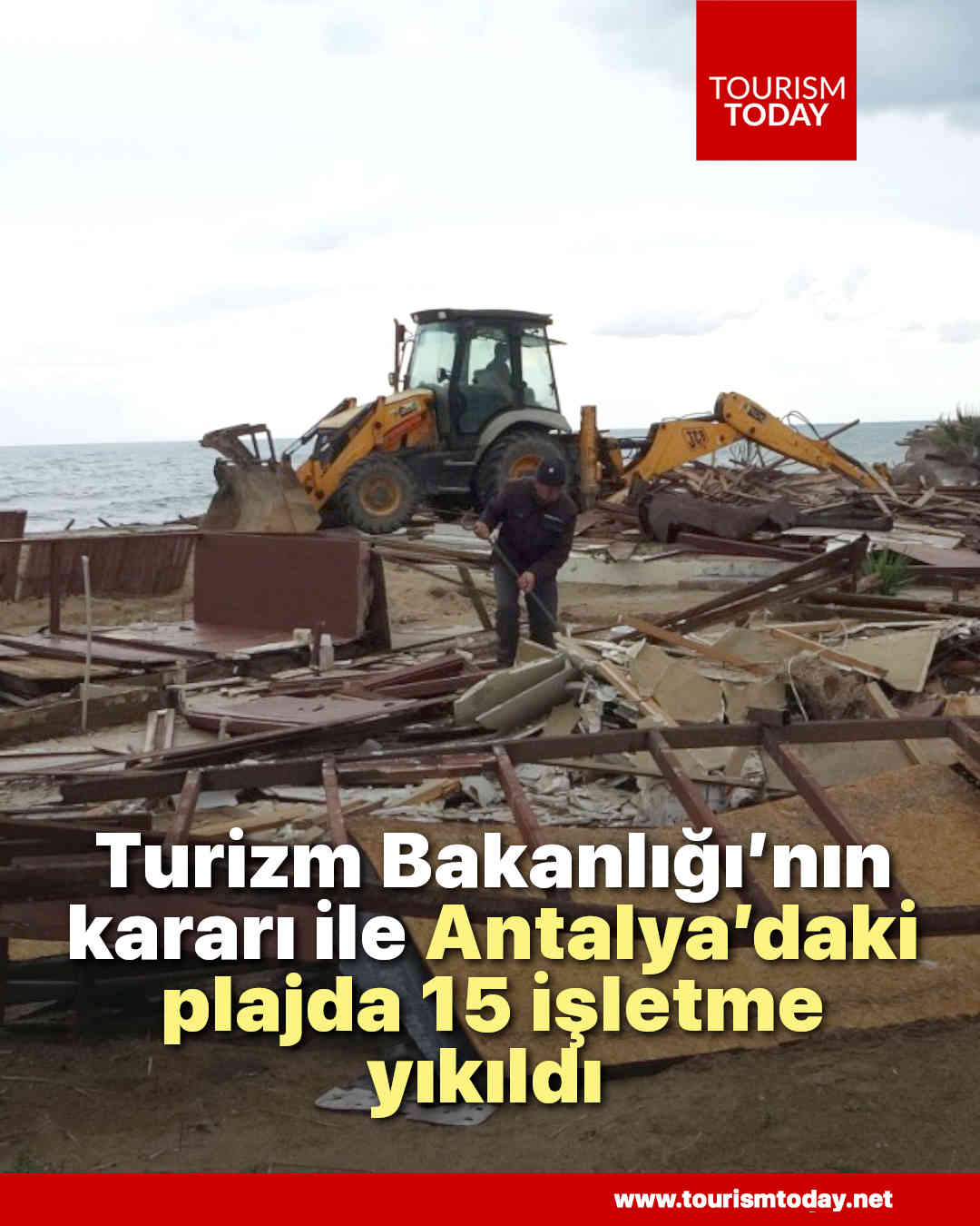Turizm Bakanlığı’nın kararı ile Antalya’daki plajda 15 işletme yıkıldı 