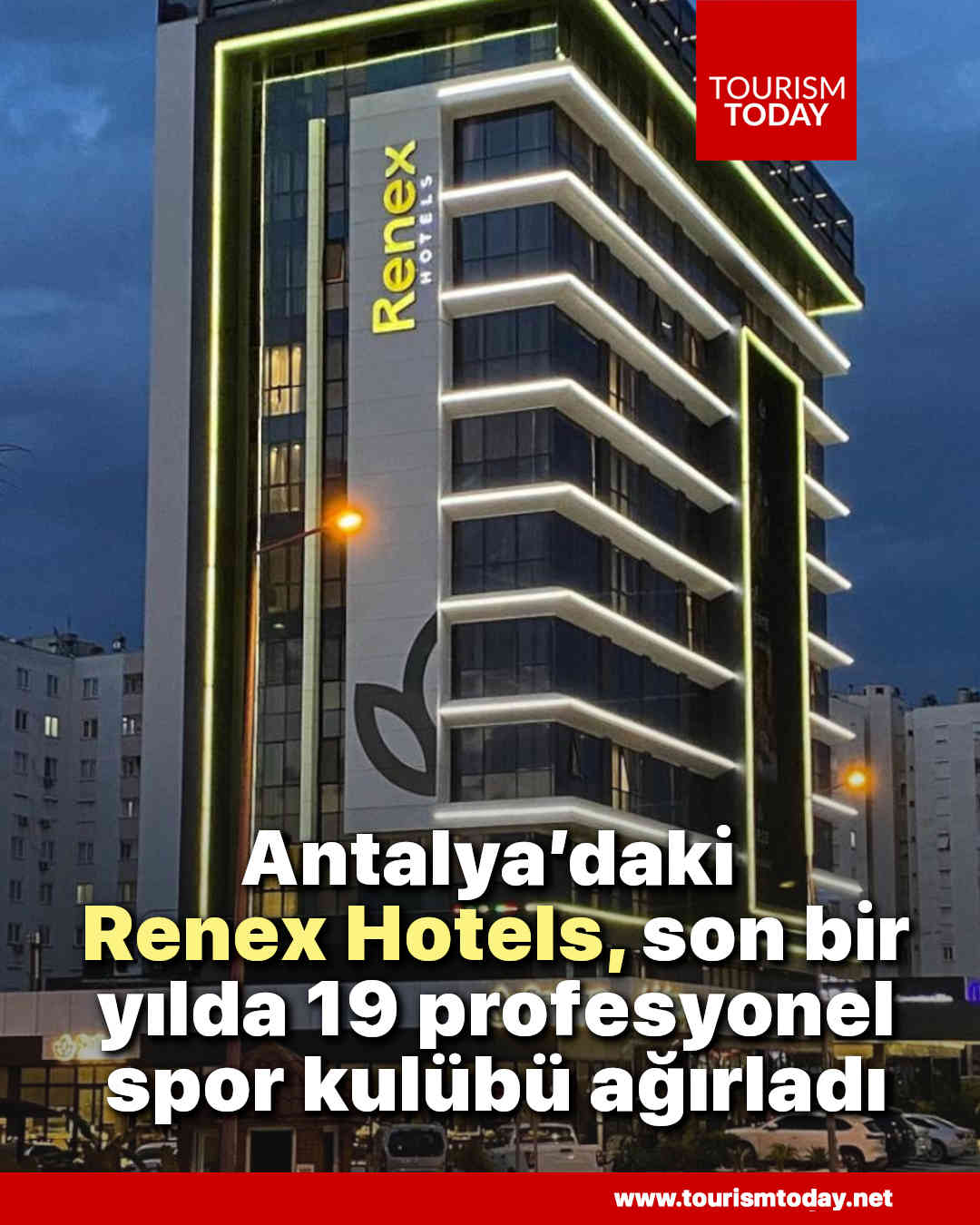 Antalya’daki Renex Hotels, son bir yılda 19 profesyonel spor kulübü ağırladı