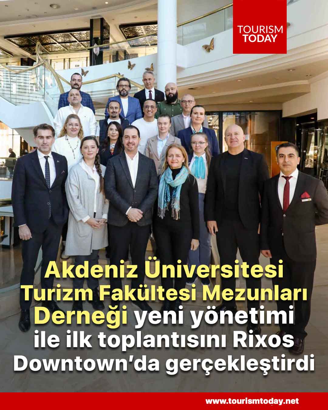 Akdeniz Üniversitesi Turizm Fakültesi Mezunları Derneği'nin yeni yönetimi, ilk toplantısını Rixos Downtown’da gerçekleştirdi