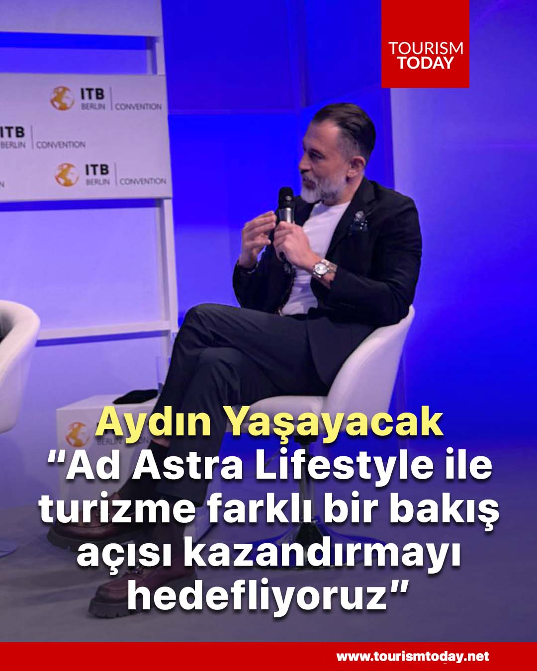 Aydın Yaşayacak: “Ad Astra Lifestyle ile turizme farklı bir bakış açısı kazandırmayı hedefliyoruz”