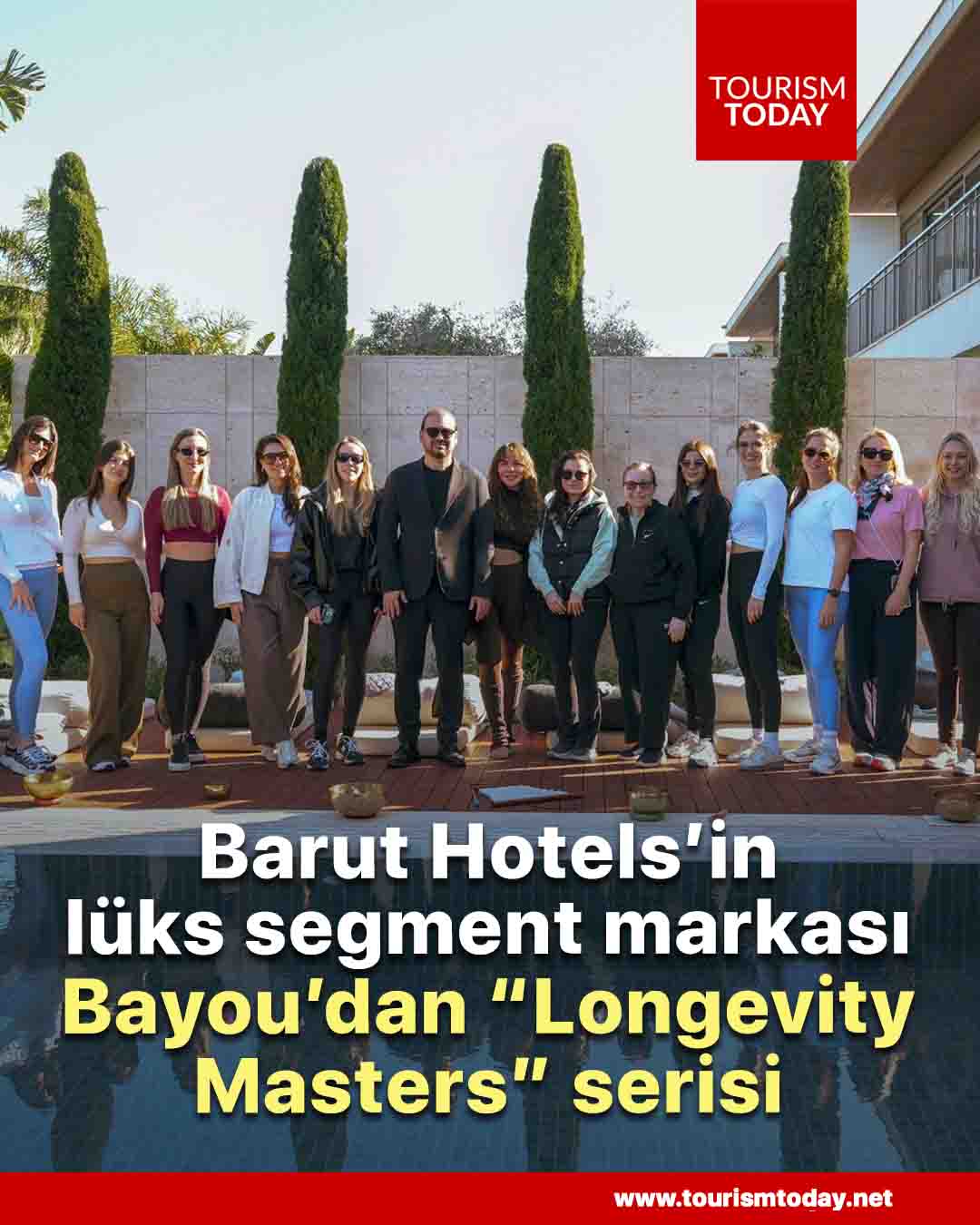 Barut Hotels’in lüks segment markası Bayou’dan “Longevity Masters” serisi