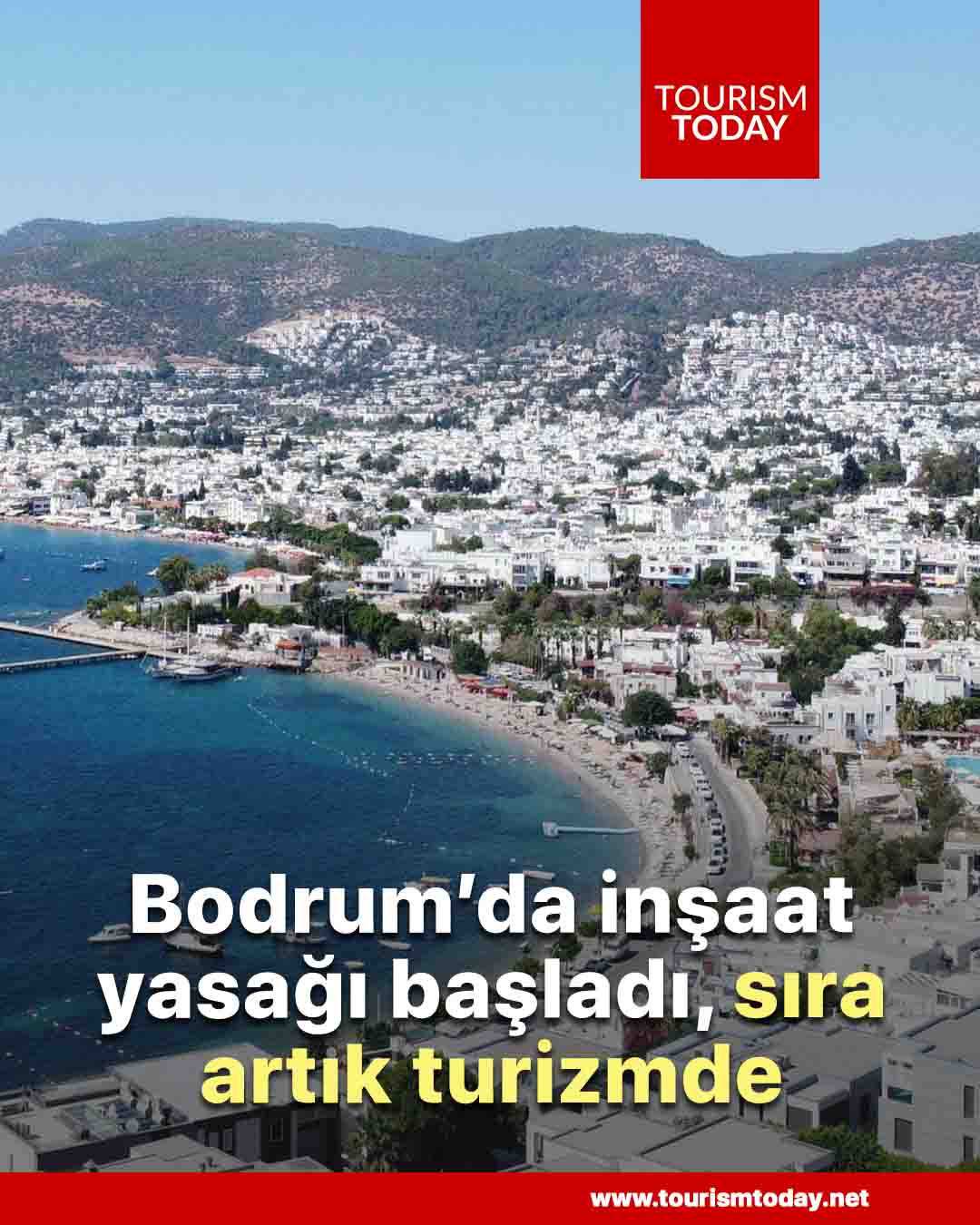 Bodrum’da inşaat yasağı başladı, sıra artık turizmde