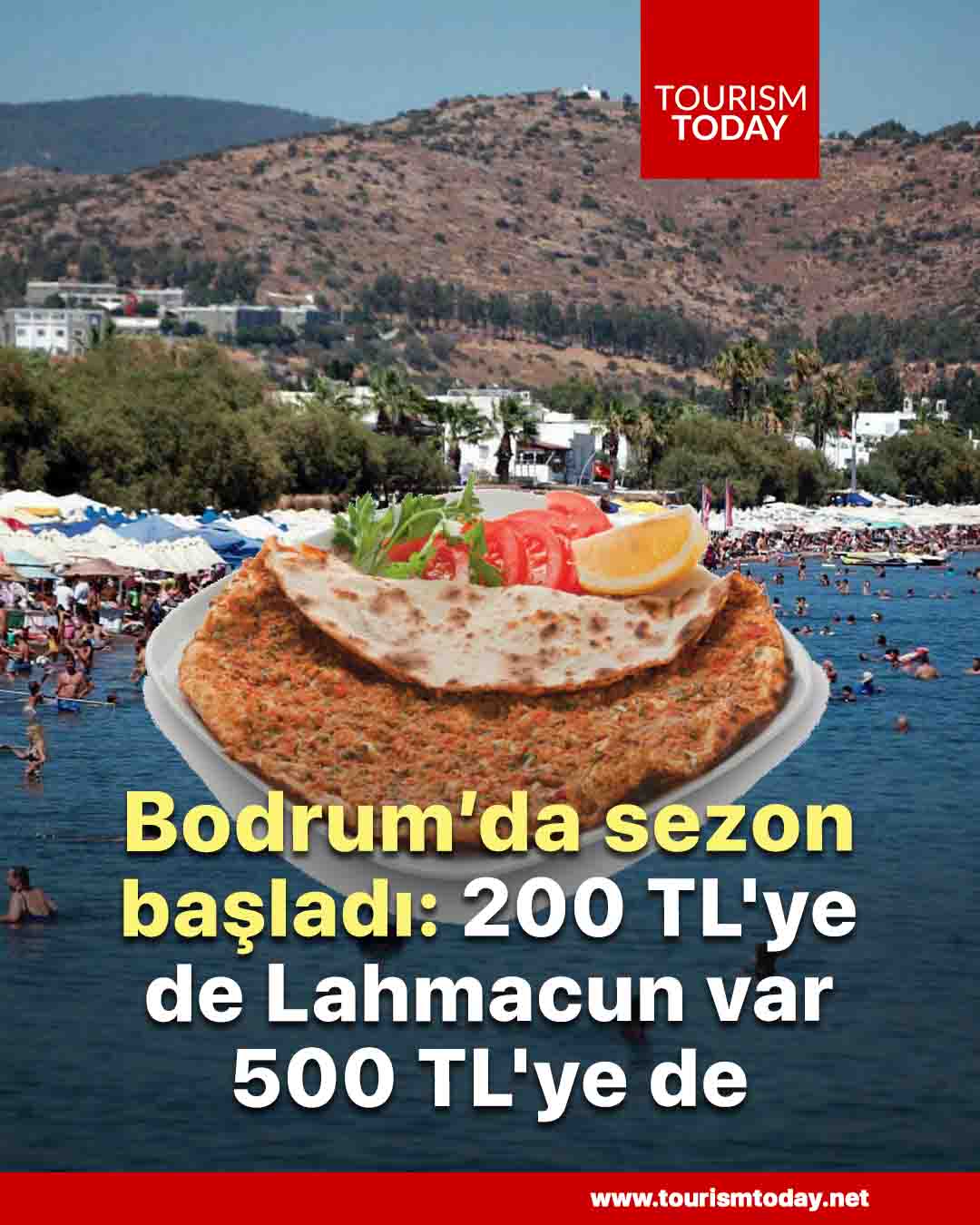 Bodrum"da sezon başladı: 200 TL'ye de Lahmacun var 500 TL'ye de