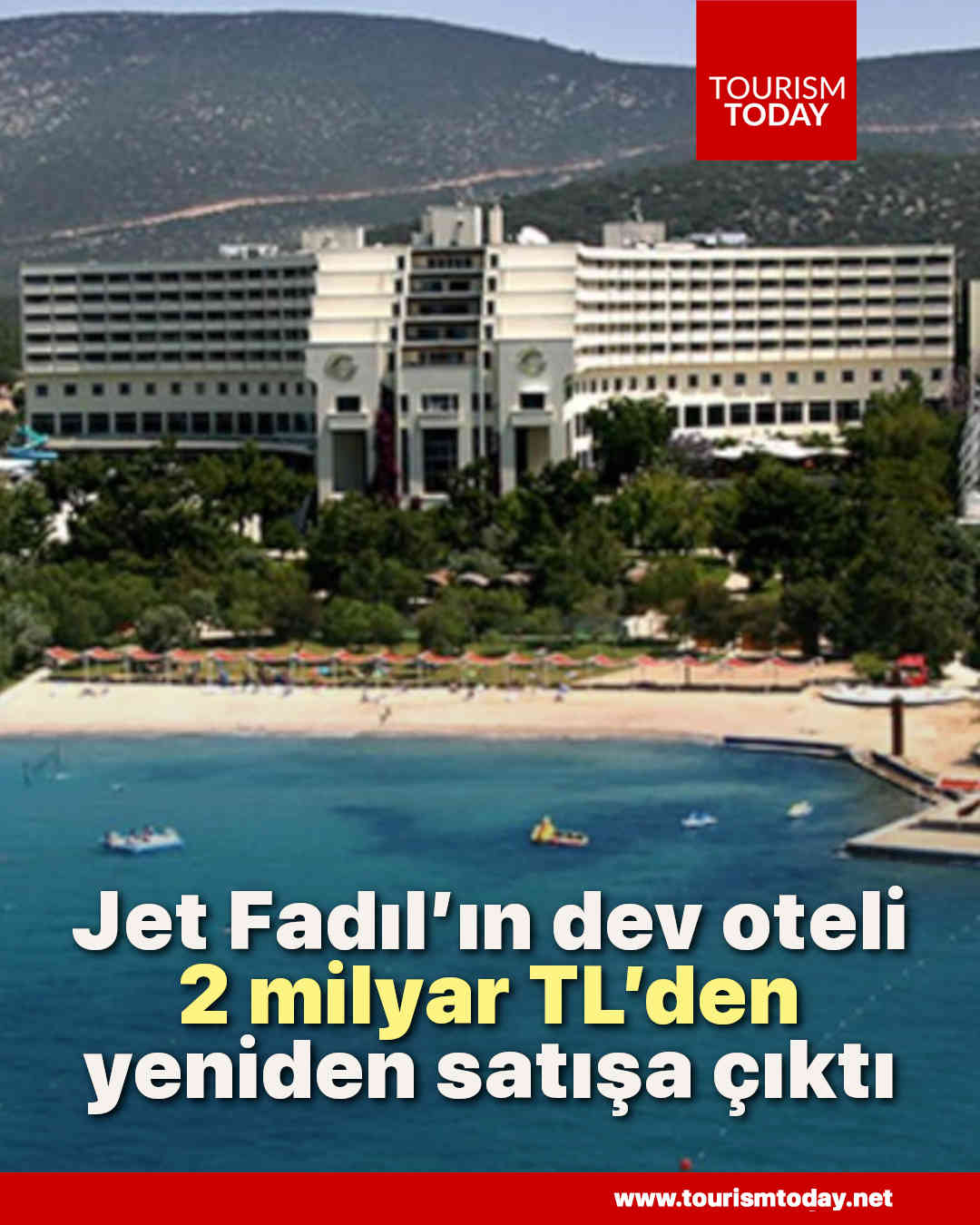 Jet Fadıl’ın dev oteli, 2 milyar TL’den yeniden satışa çıktı