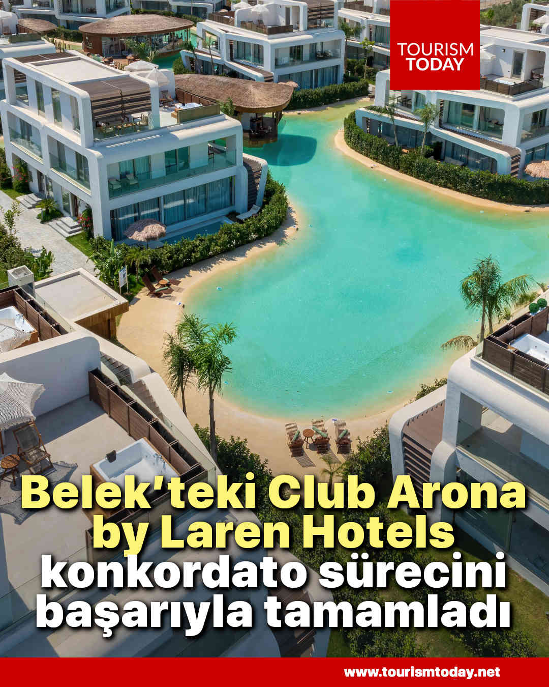 Belek’teki Club Arona by Laren Hotels, konkordato sürecini başarıyla tamamladı