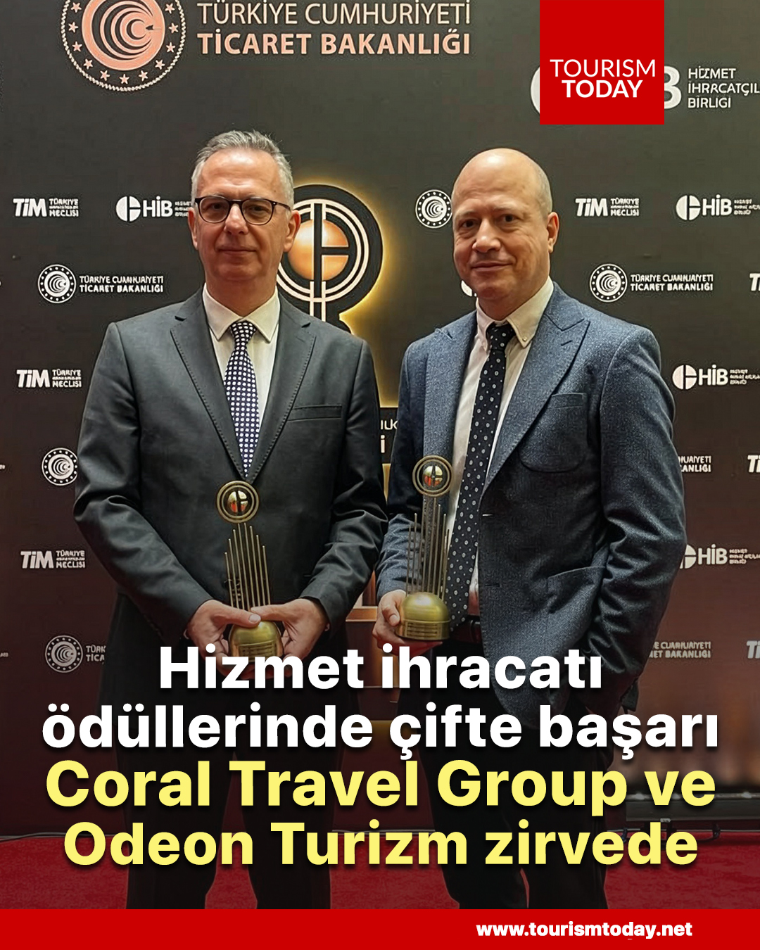 Hizmet ihracatı ödüllerinde çifte başarı: Coral Travel Group ve Odeon Turizm zirvede