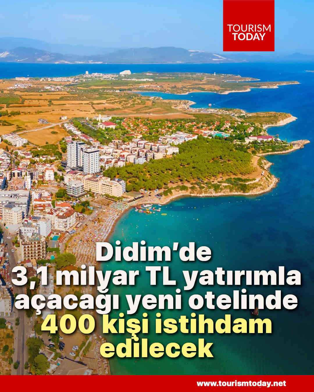 Didim’de 3,1 milyar TL yatırımla açacağı yeni otelinde 400 kişi istihdam edilecek