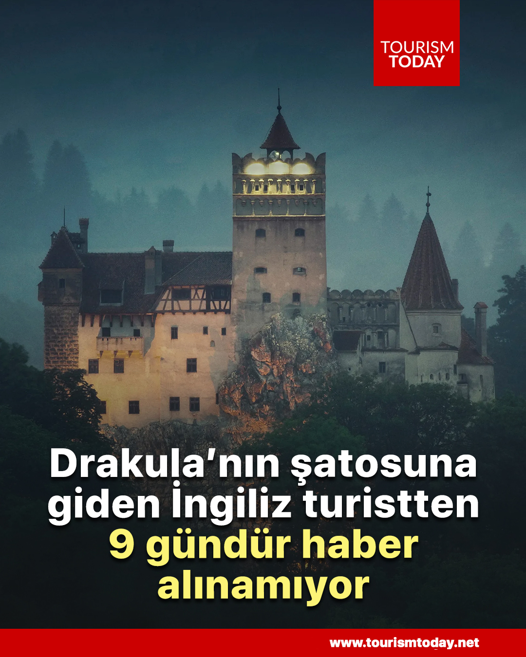 Drakula’nın Şatosu’na giden İngiliz turistten 9 gündür haber alınamıyor