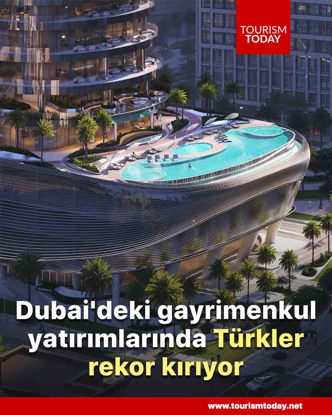 Dubai'deki gayrimenkul yatırımlarında Türkler rekor kırıyor