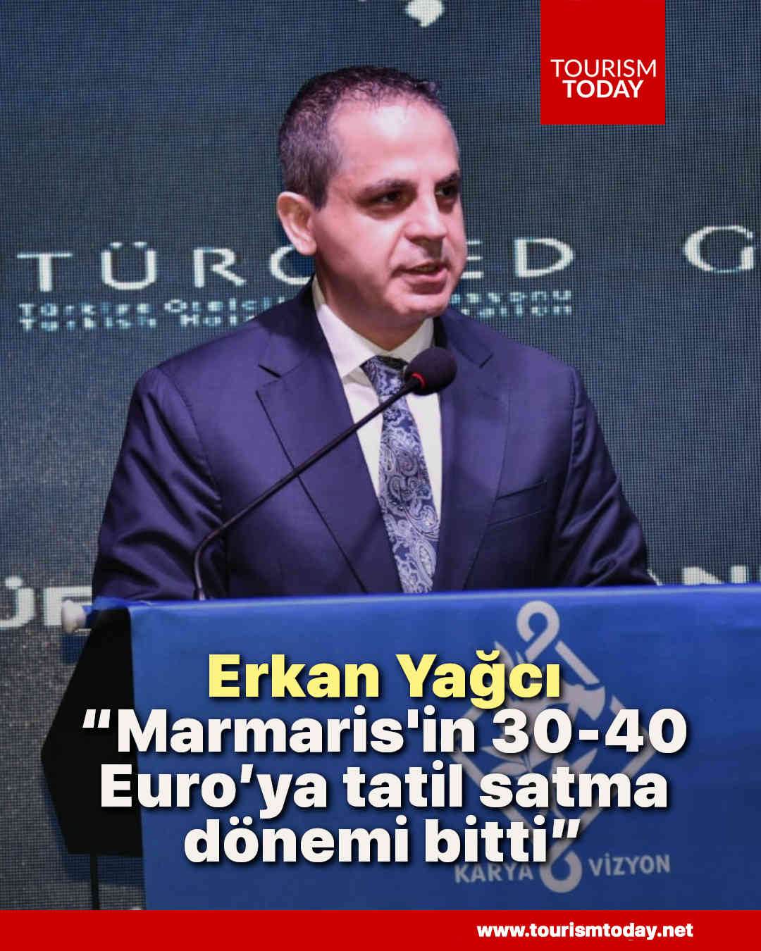 Erkan Yağcı, “Marmaris'in 30-40 Euro’ya tatil satma dönemi bitti”