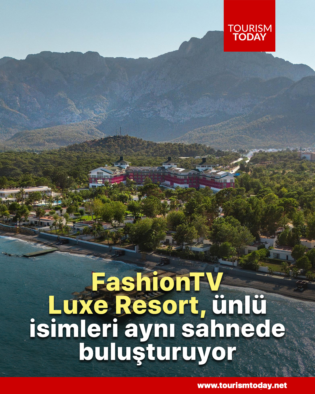 FashionTV Luxe Resort ünlü isimleri aynı sahnede buluşturuyor