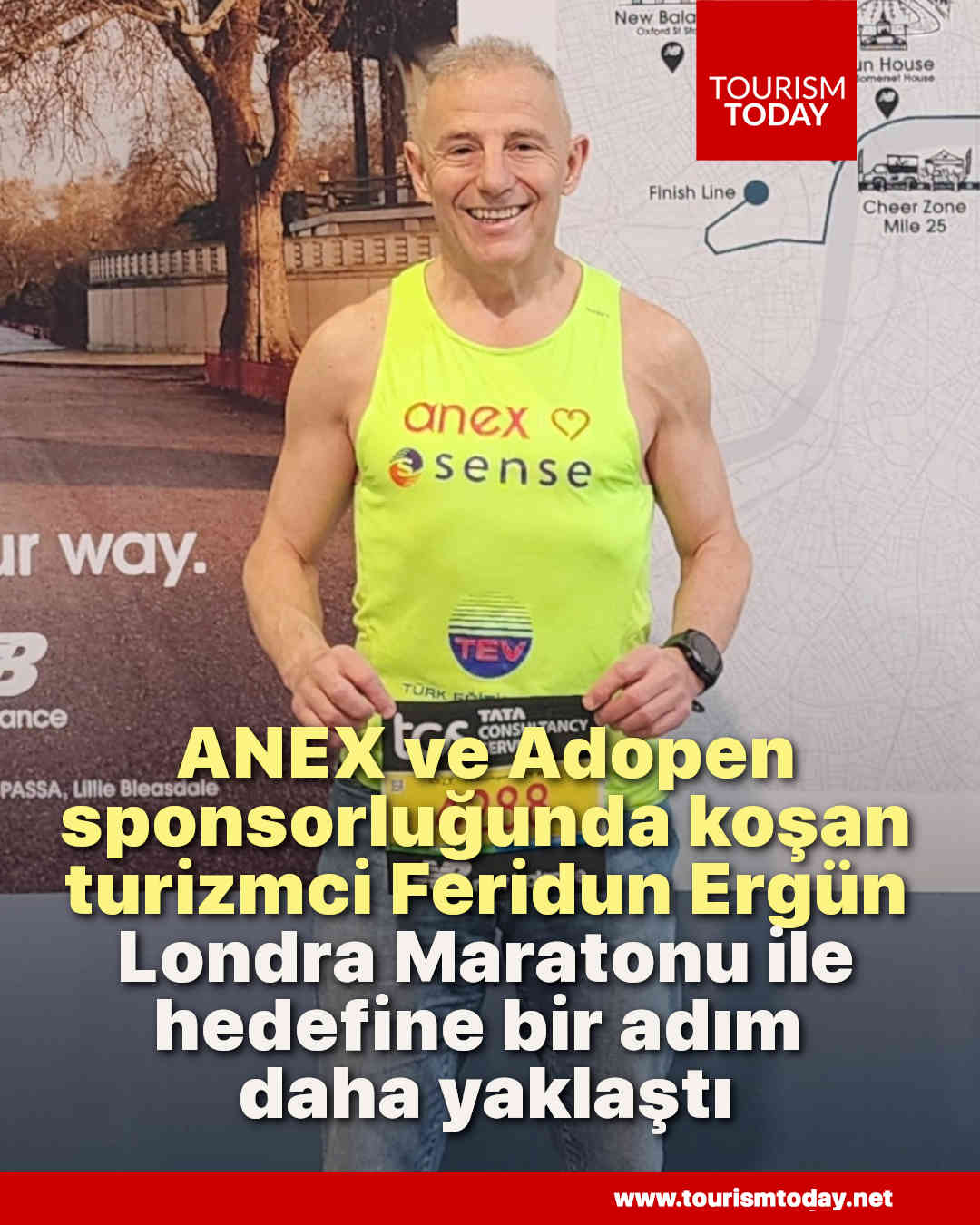 ANEX ve Adopen sponsorluğunda koşan turizmci Feridun Ergün, Londra Maratonu ile hedefine bir adım daha yaklaştı