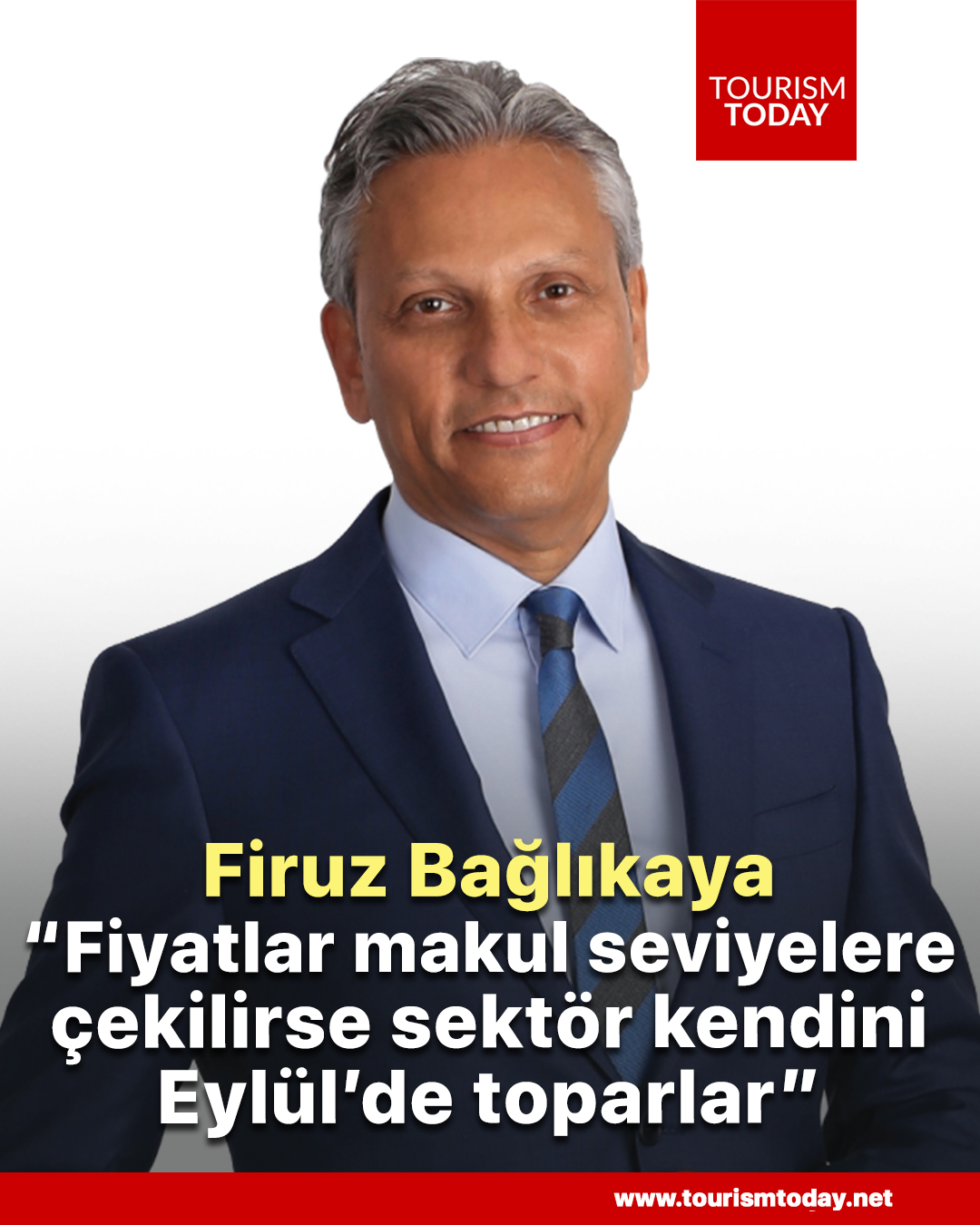 Firuz Bağlıkaya: “Fiyatlar makul seviyelere çekilirse sektör kendini Eylül’de toparlar”