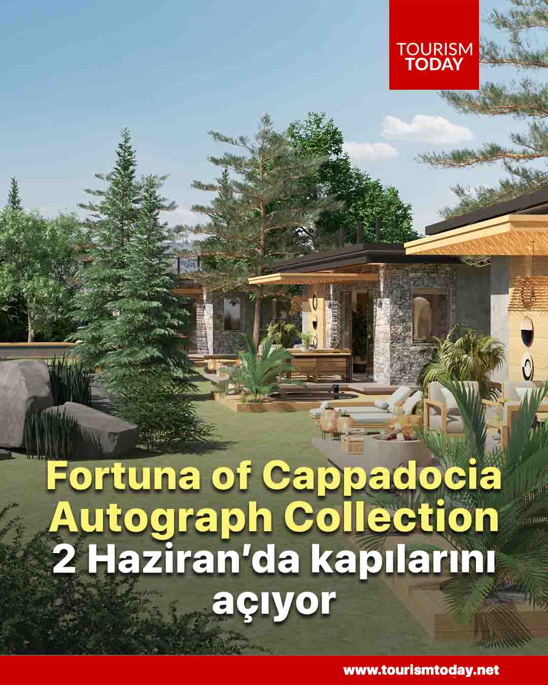 Fortuna of Cappadocia Autograph Collection 2 Haziran’da kapılarını açıyor