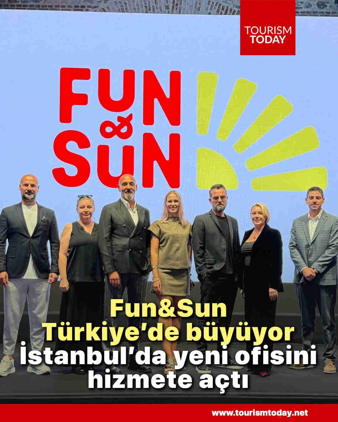 Fun&Sun, Türkiye’de büyüyor: İstanbul’da yeni ofisini hizmete açtı