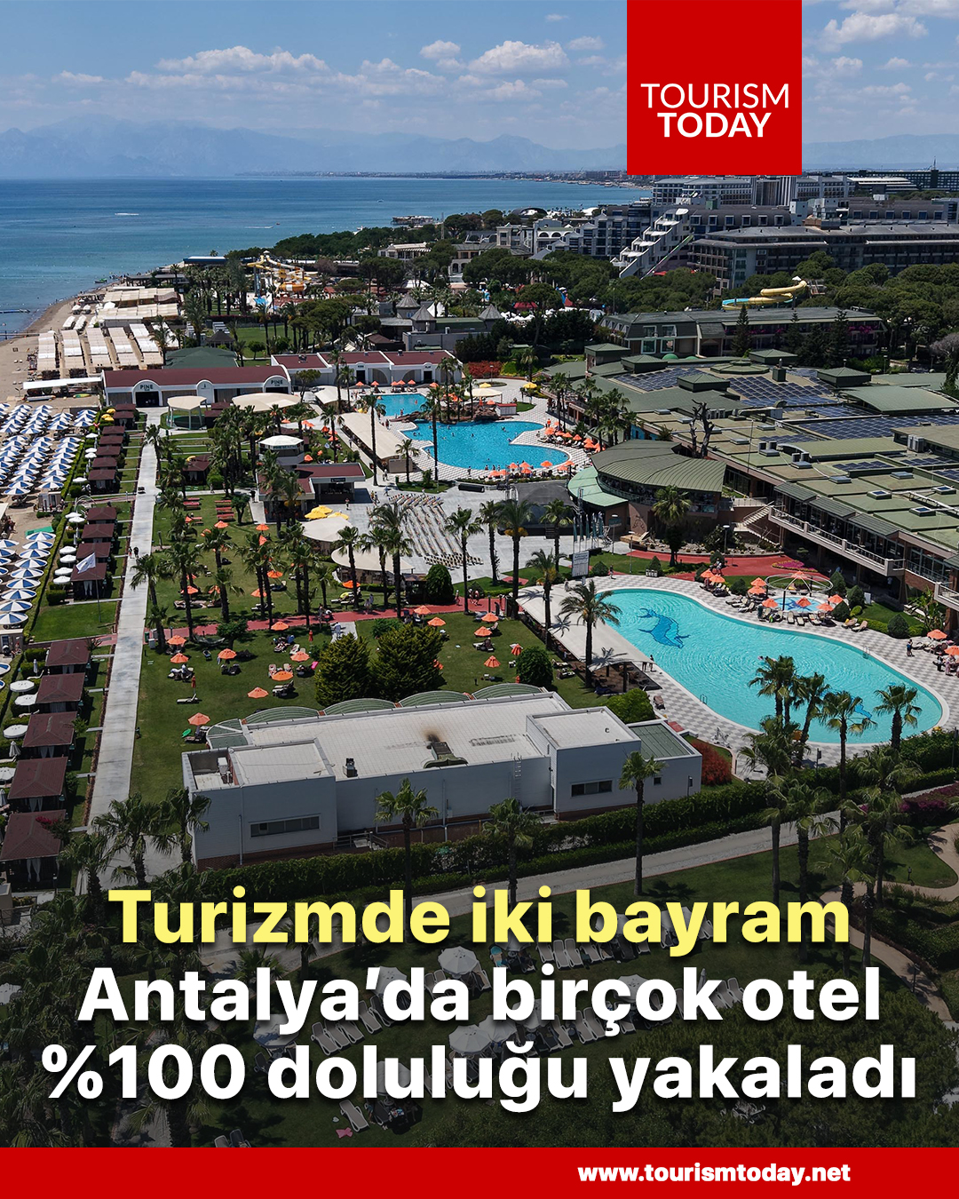 Turizmde iki bayram: Antalya’da birçok otel %100 doluluğu yakaladı