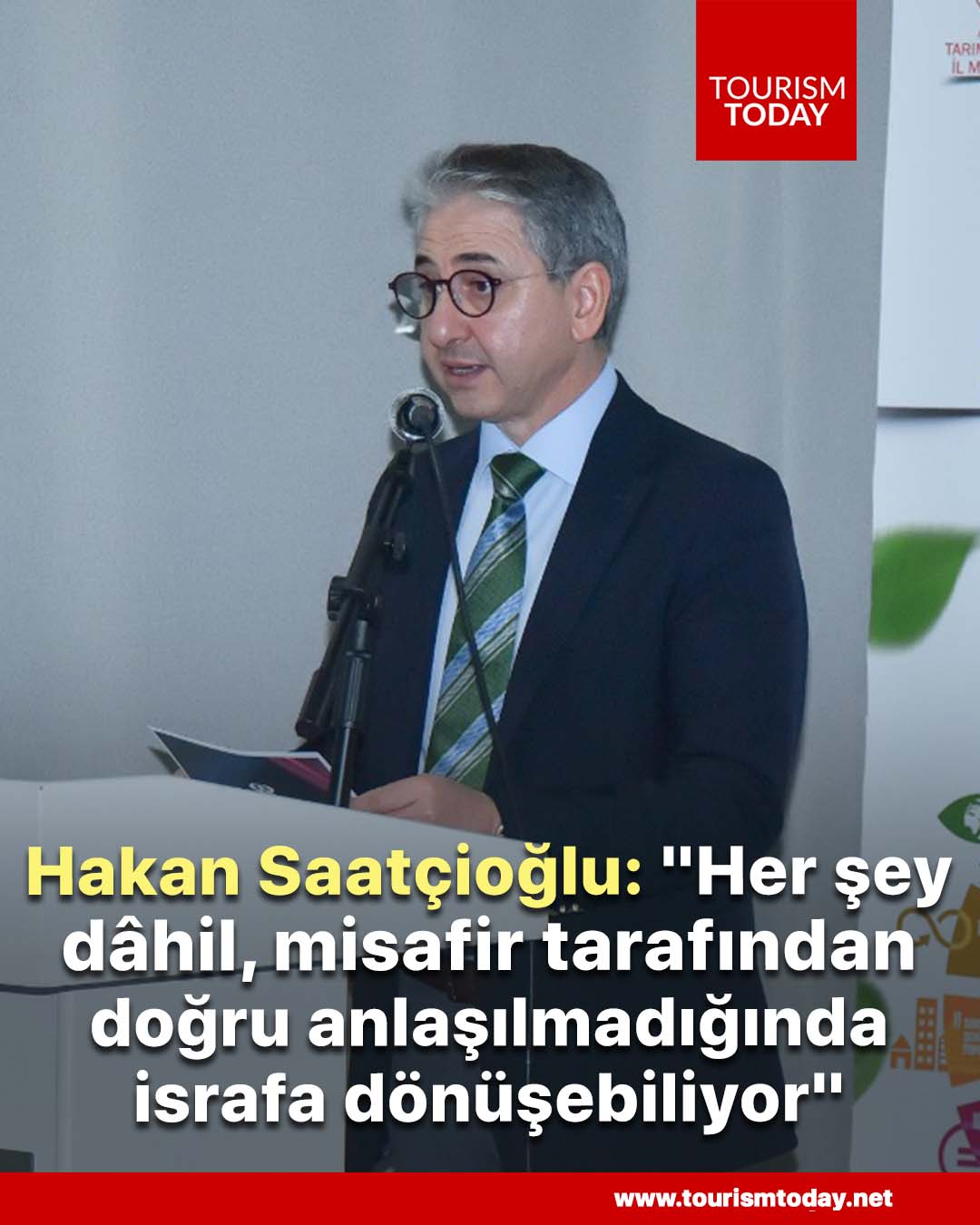 Hakan Saatçioğlu: "Her şey dâhil, misafir tarafından doğru anlaşılmadığında, israfa dönüşebiliyor"