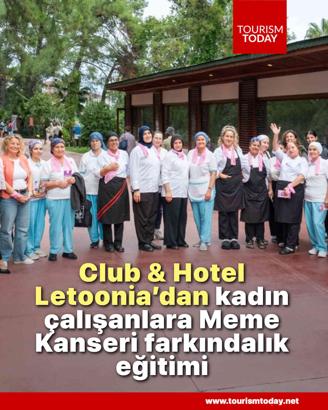 Club & Hotel Letoonia’dan kadın çalışanlara Meme Kanseri farkındalık eğitimi