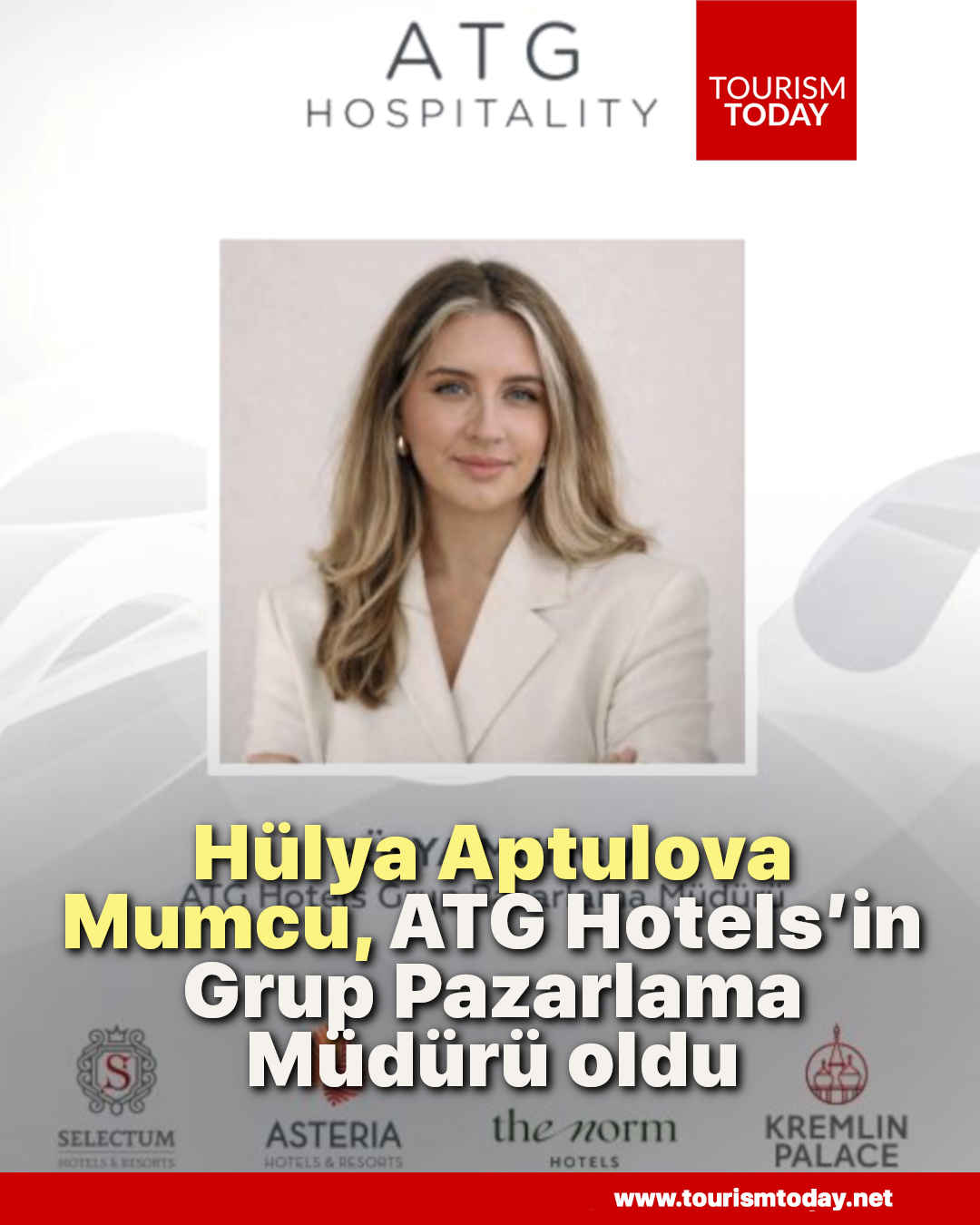 Hülya Aptulova Mumcu, ATG Hotels’in Grup Pazarlama Müdürü oldu