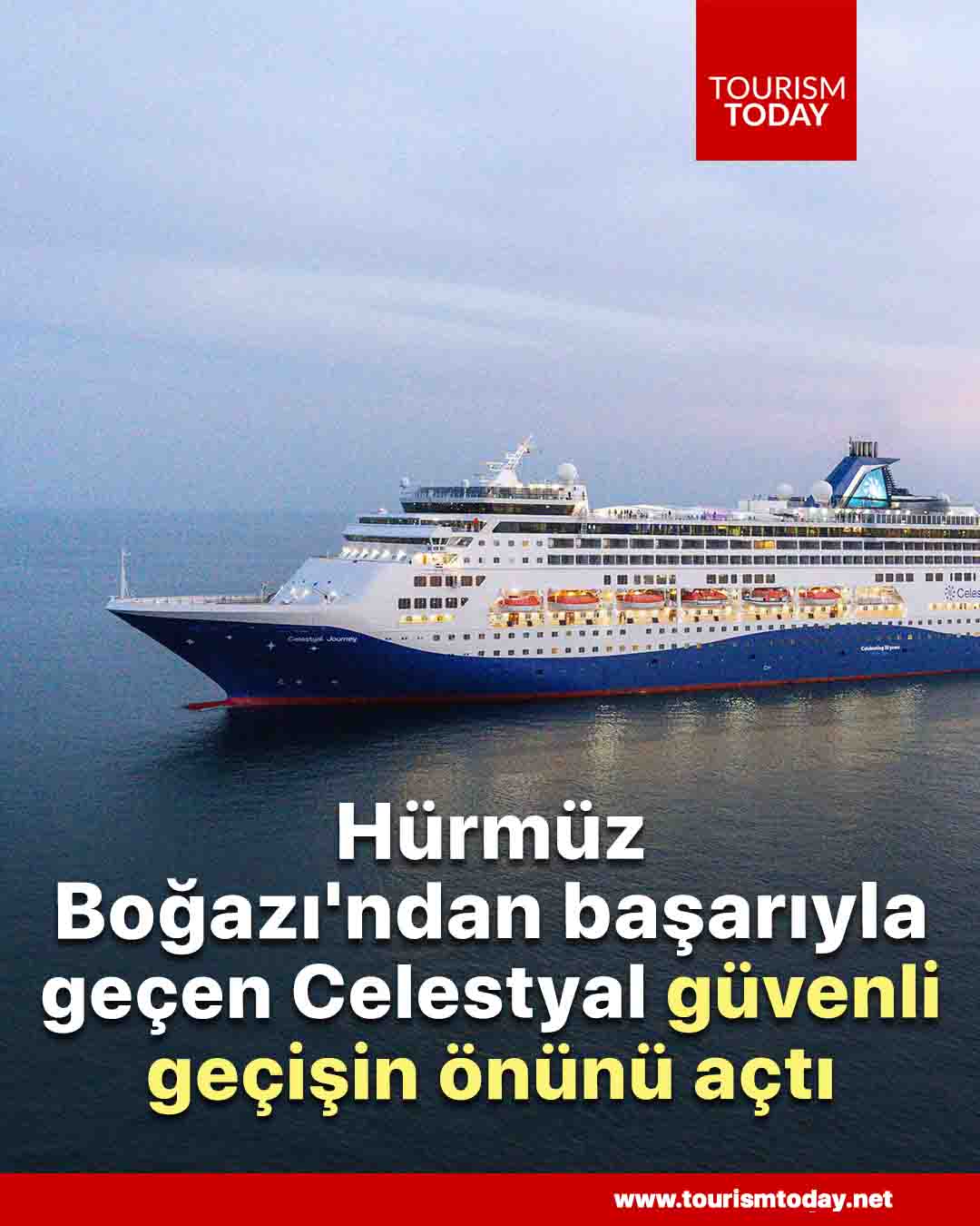 Hürmüz Boğazı'ndan başarıyla geçen Celestyal, güvenli geçişin önünü açtı