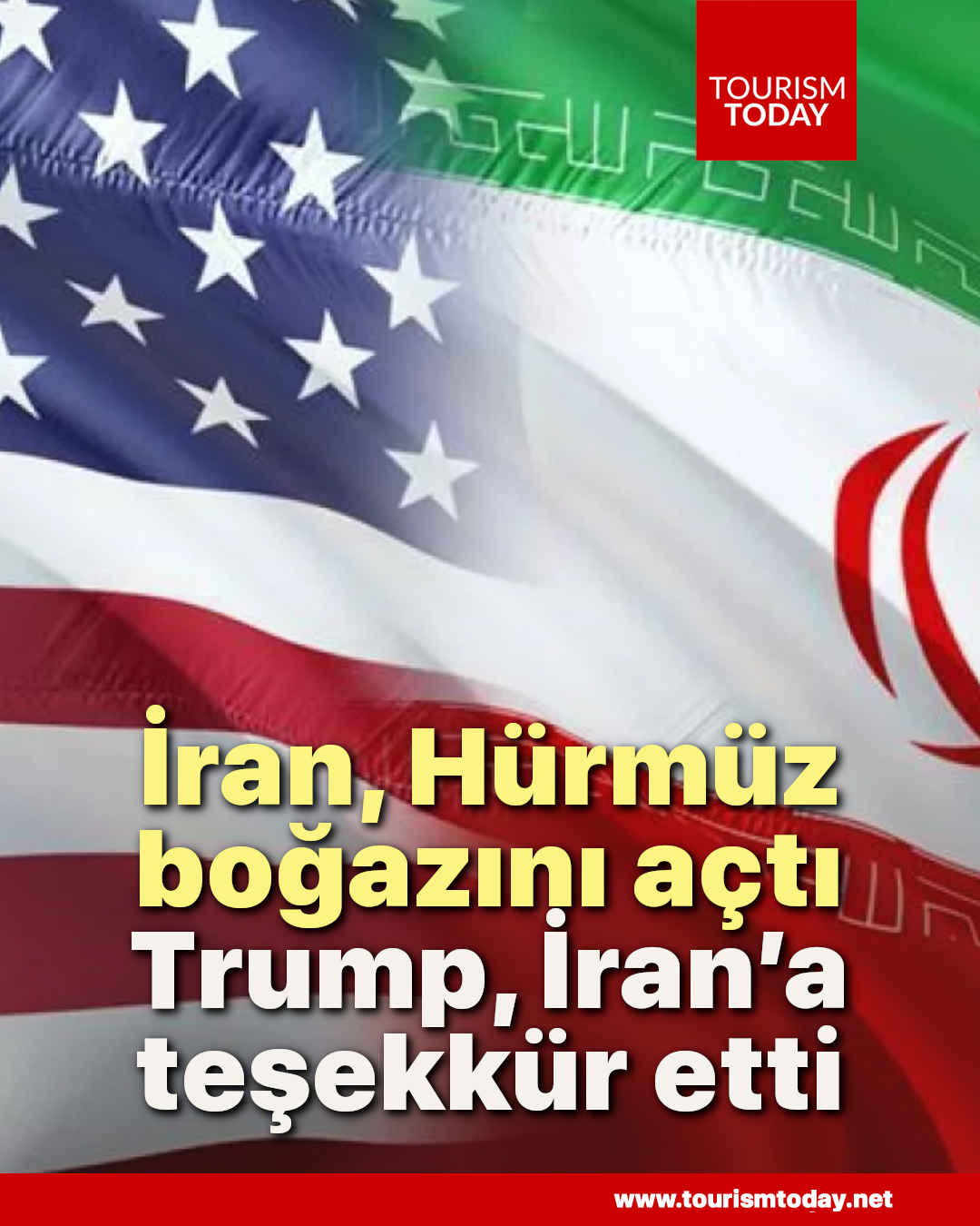 İran Hürmüz boğazını açtı, Trump İran’a teşekkür etti