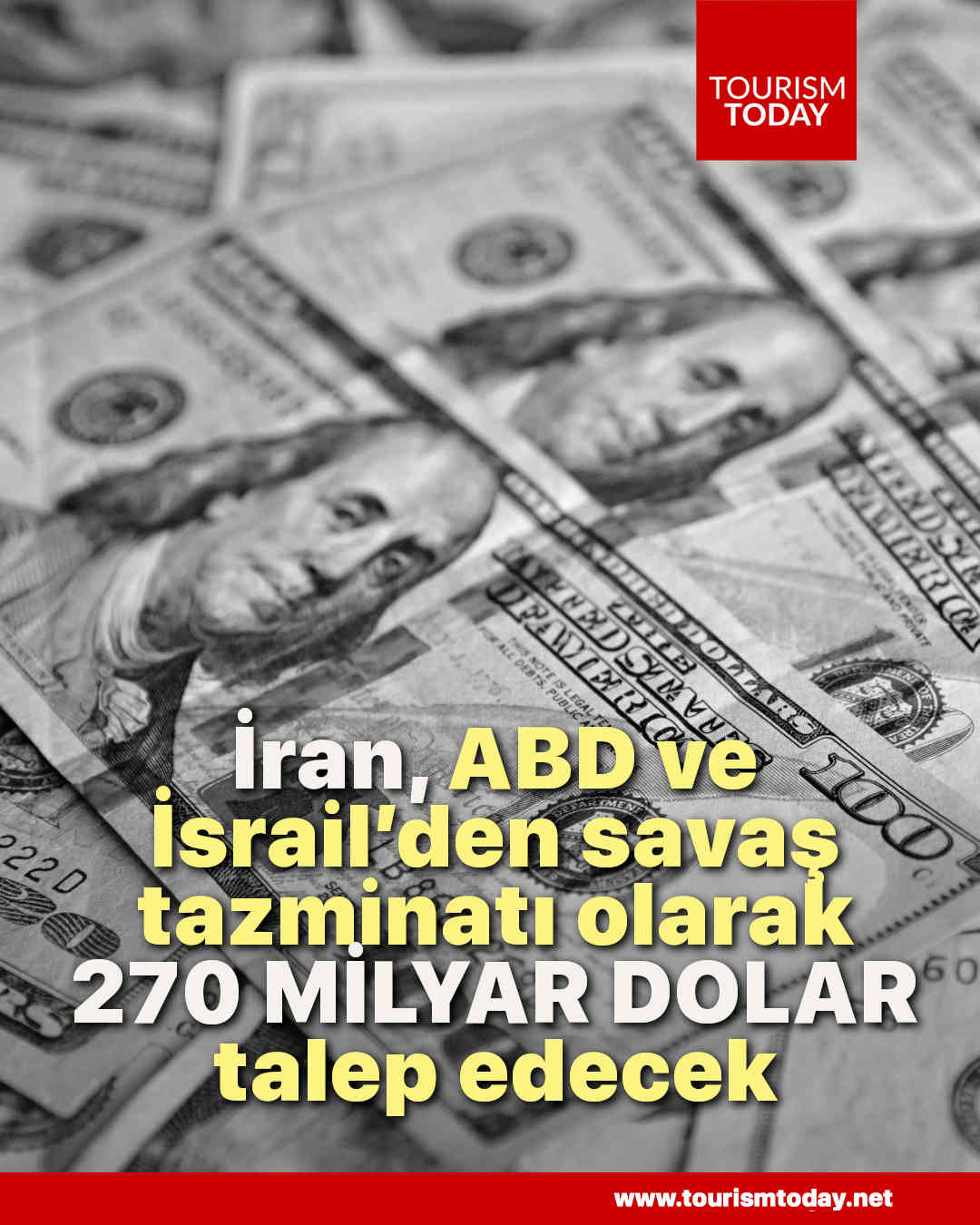 İran, ABD ve İsrail’den savaş tazminatı olarak 270 milyar dolar talep edecek