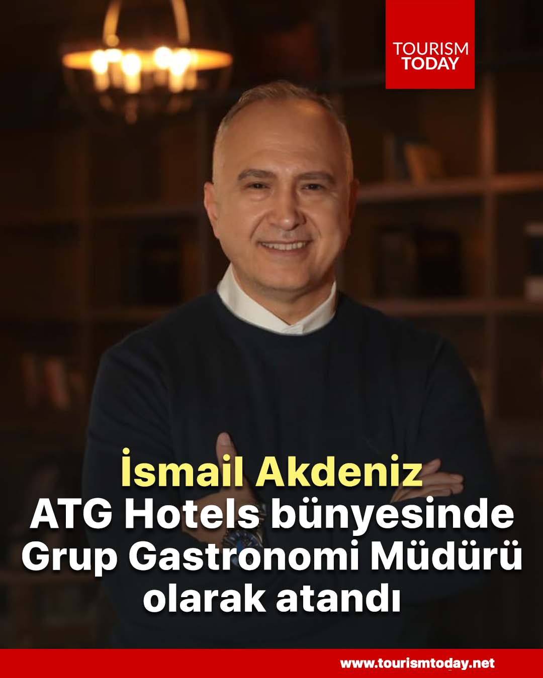 İsmail Akdeniz, ATG Hotels bünyesinde Grup Gastronomi Müdürü olarak atandı
