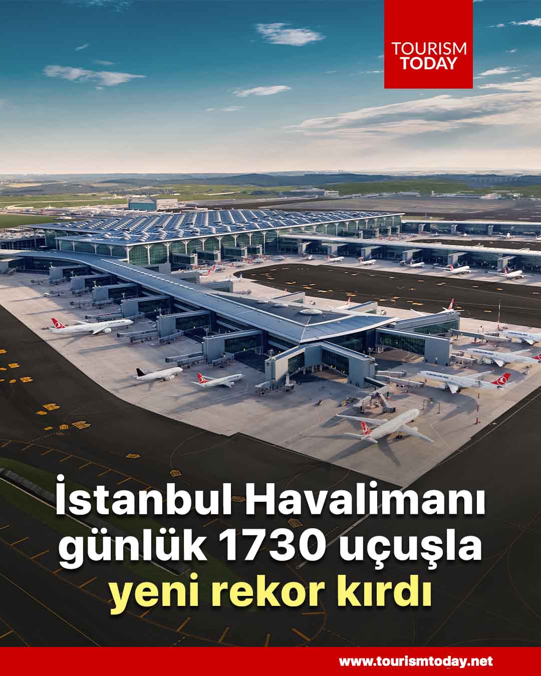 İstanbul Havalimanı, günlük 1730 uçuşla yeni rekor kırdı