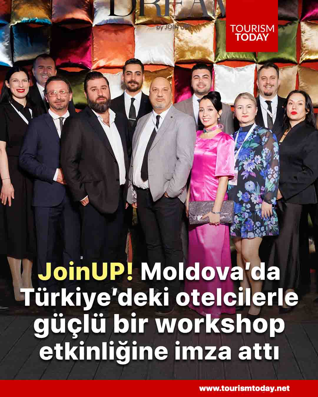 JoinUP! Moldova’da Türkiye’deki otelcilerle güçlü bir workshop etkinliğine imza attı
