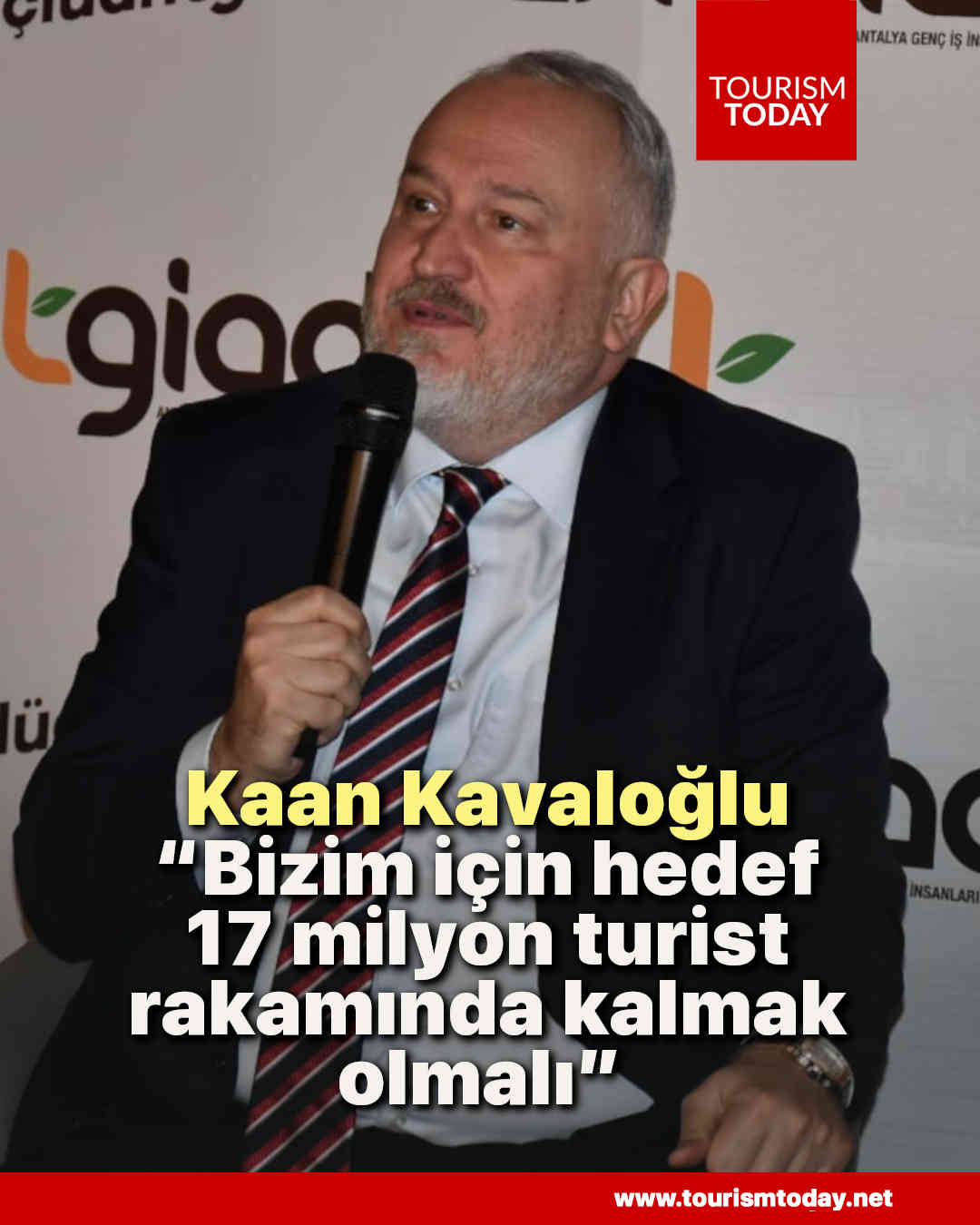 Kaan Kavaloğlu: “Bizim için hedef, 17 milyon turist rakamında kalmak olmalı” 