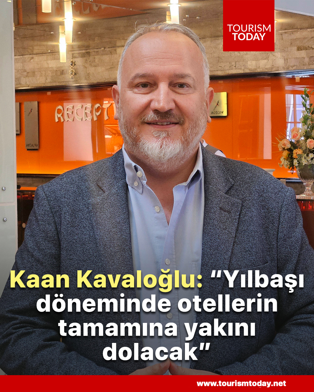 Kaan Kavaloğlu: “Yılbaşı döneminde otellerin tamamına yakını dolacak”