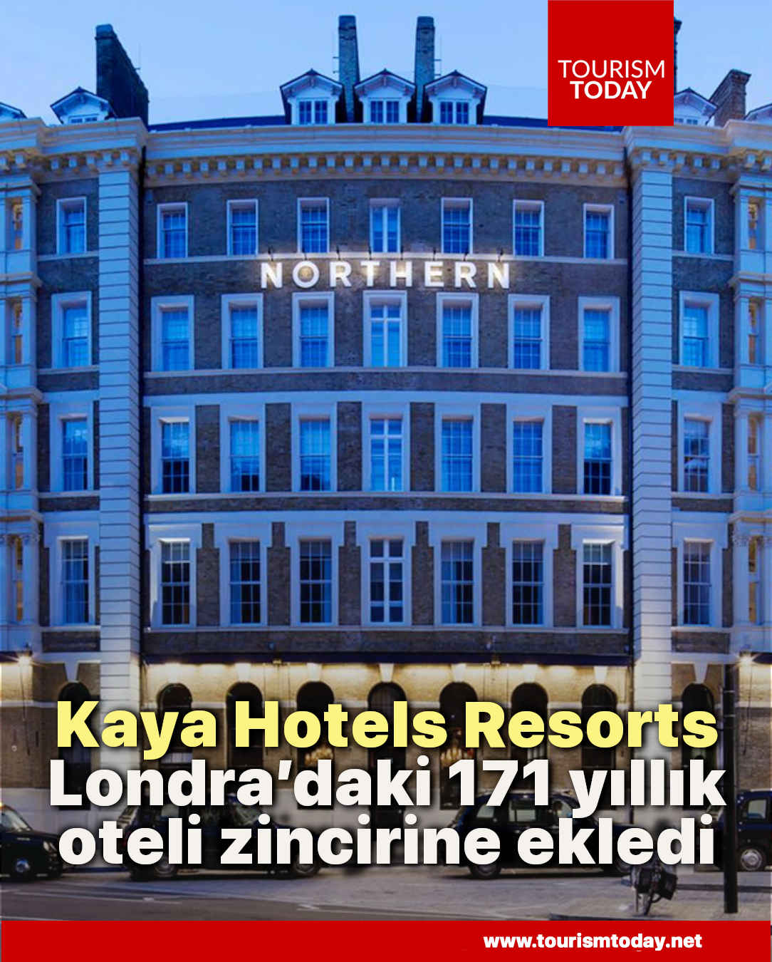 Kaya Hotels & Resorts, Londra’daki 171 yıllık tarihi oteli zincirine ekledi 