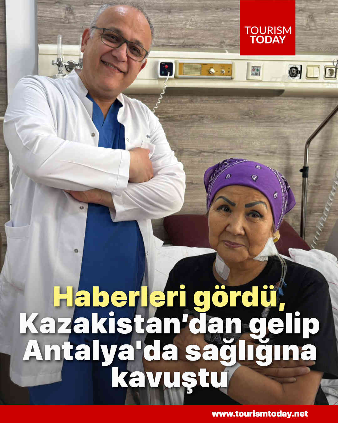 Haberleri gördü, Kazakistan’dan gelip Antalya'da sağlığına kavuştu