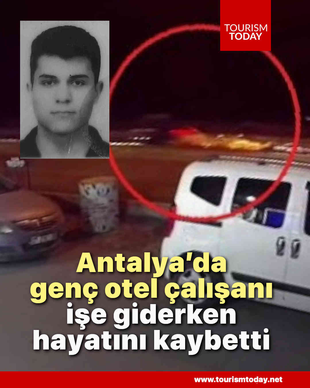 Antalya’da genç otel çalışanı, işe giderken hayatını kaybetti