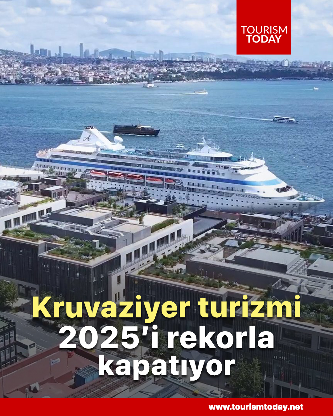 Kruvaziyer turizmi 2025’i rekorla kapatıyor