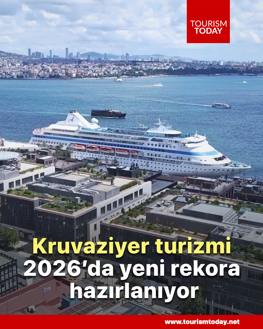 Kruvaziyer turizmi 2026’da yeni rekora hazırlanıyor