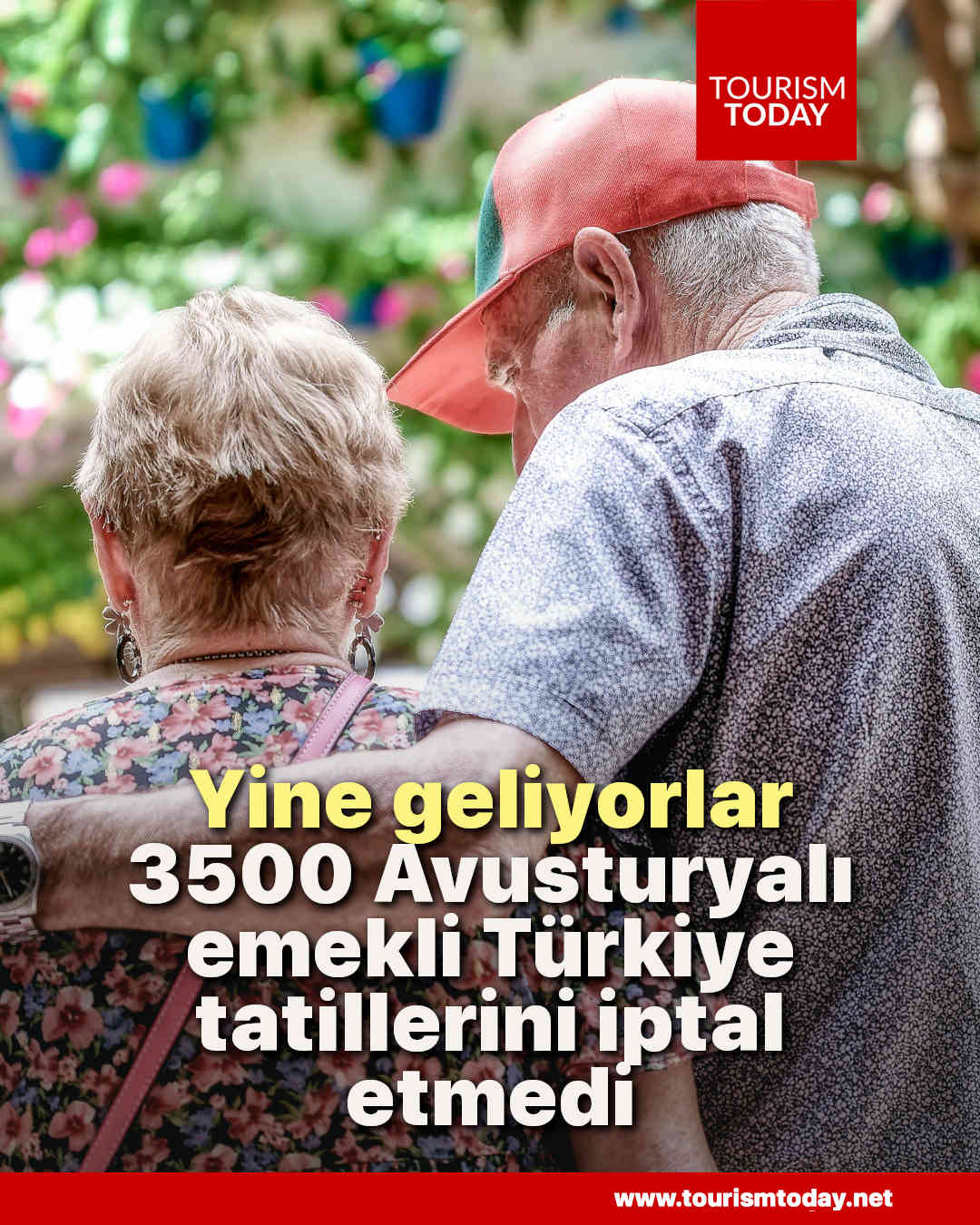 Yine geliyorlar: 3500 Avusturyalı emekli Türkiye tatillerini iptal etmedi