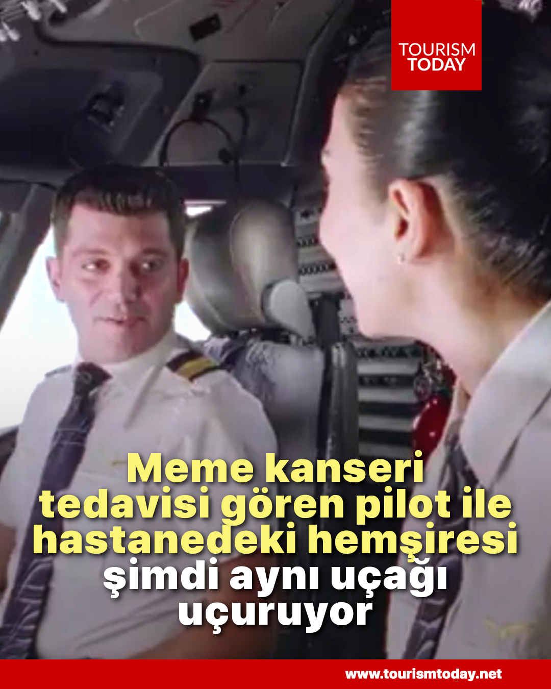 Meme kanseri tedavisi gören pilot ile hastanedeki hemşiresi şimdi aynı uçağı uçuruyor