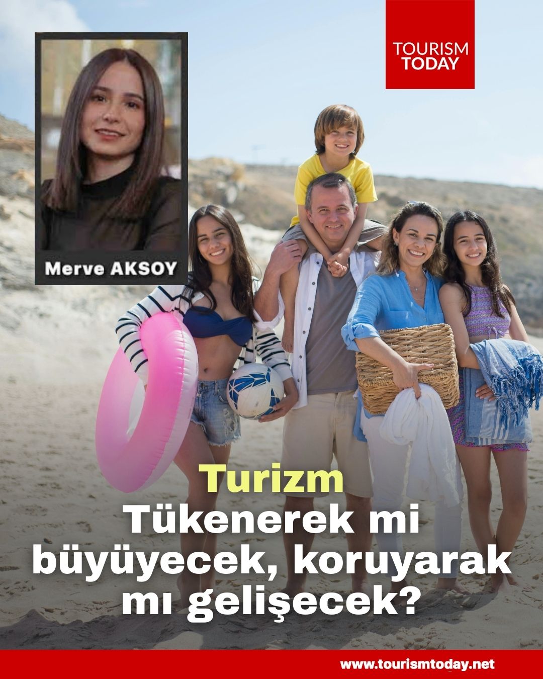 Turizm: Tükenerek mi büyüyecek, koruyarak mı gelişecek?