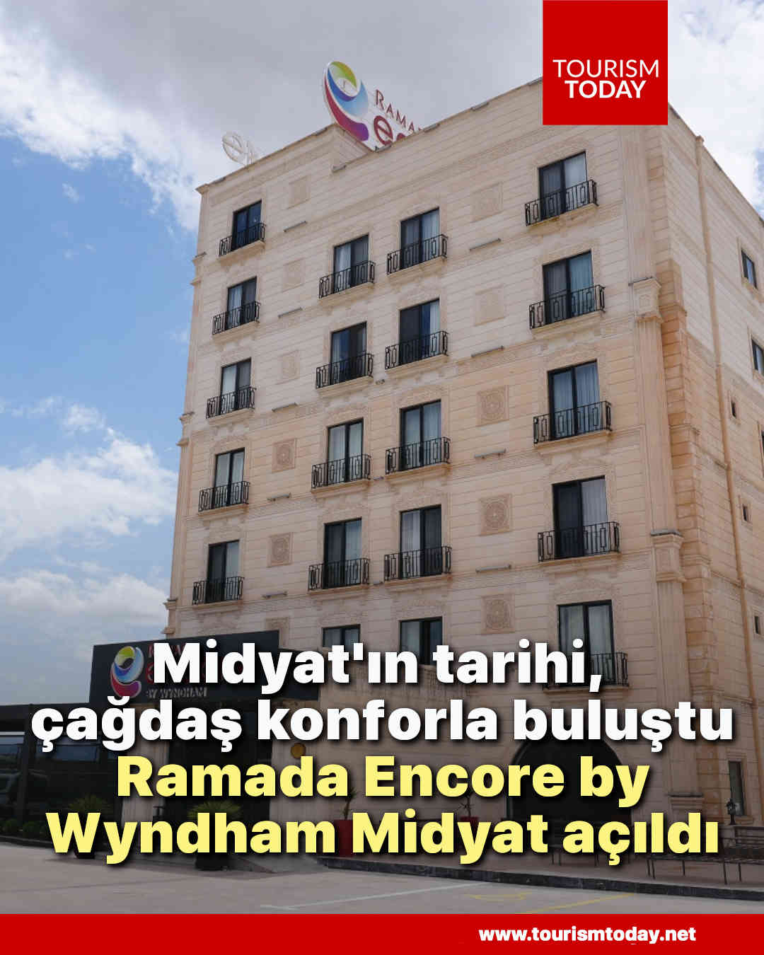 Midyat'ın tarihi, çağdaş konforla buluştu: Ramada Encore by Wyndham Midyat açıldı