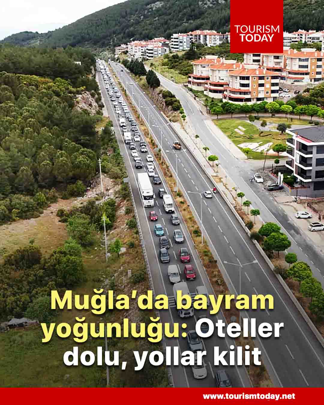 Muğla’da bayram yoğunluğu: Oteller dolu, yollar kilit