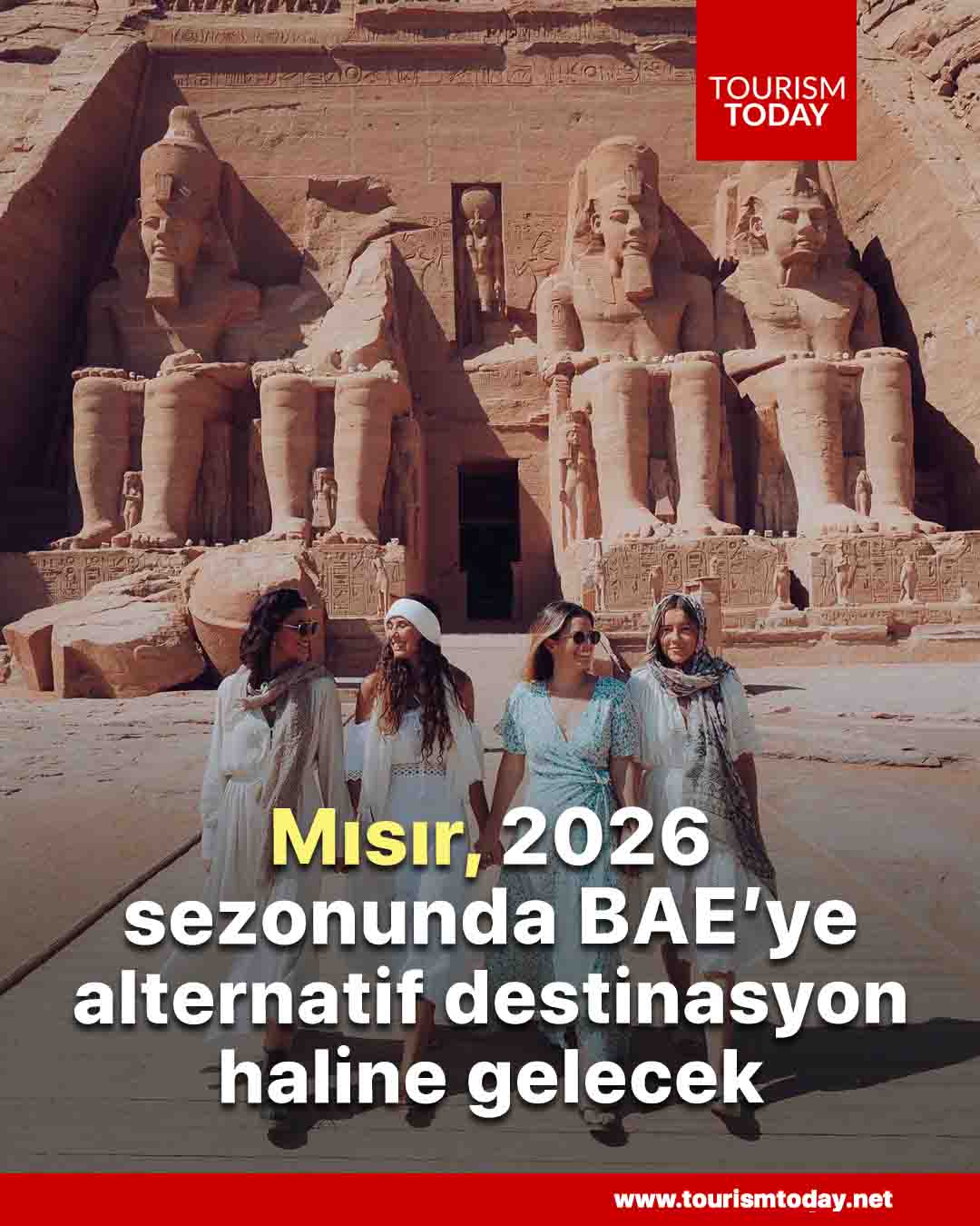 Mısır, 2026 sezonunda BAE’ye alternatif destinasyon haline gelecek