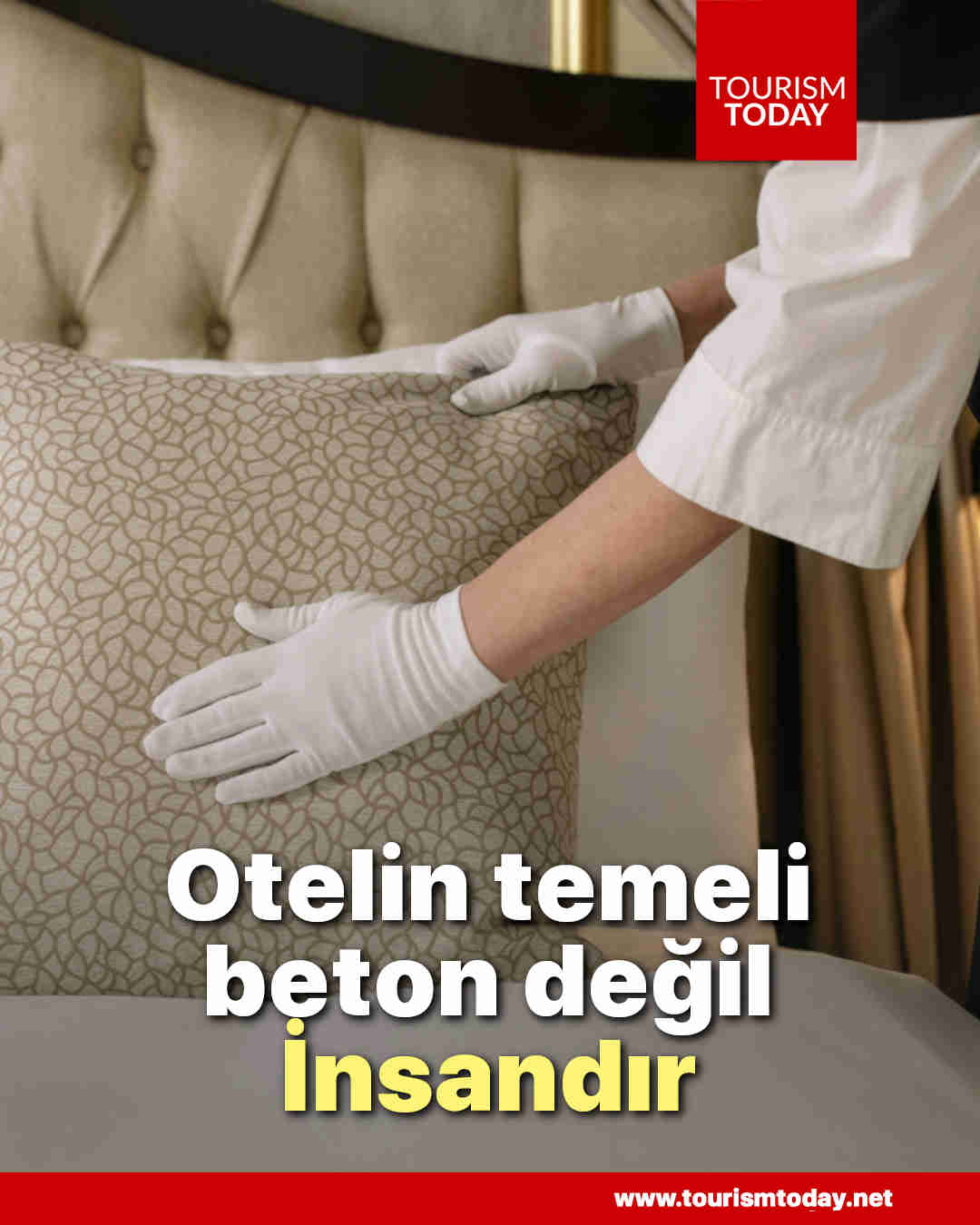 Otelin temeli beton değil, İnsandır