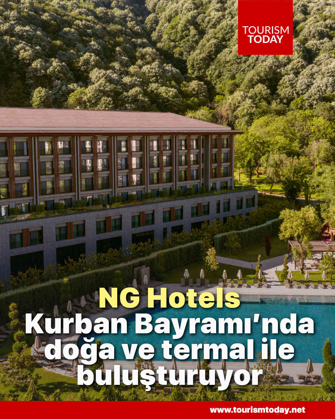 NG Hotels, Kurban Bayramı’nda doğa ve termal ile buluşturuyor